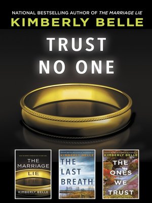cover image of Trust No One: The Marriage Lie ; The Last Breath ; The Ones We Trust